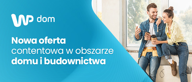 Wirtualna Polska Media rozwija ofertę contentową w obszarze domu i budownictwa