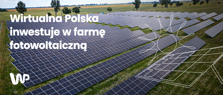 Wirtualna Polska ma kolejną farmę fotowoltaiczną
